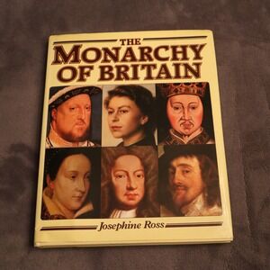 The Monarchy of Britain by Josephine Ross Hardcover Vintage History Book